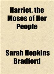 Harriet, the Moses of Her People,1151531359,9781151531353