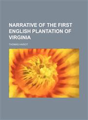 Narrative of the First English Plantation of Virginia,1151688517,9781151688514
