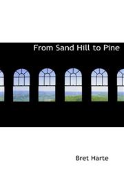From Sand Hill to Pine,1117528405,9781117528403