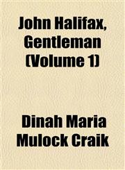 John Halifax, Gentleman (Volume 1),1152352660,9781152352667
