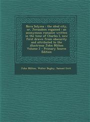 Nova Solyma The Ideal City, Or, Jerusalem Regained: An Anonymous Romance Written in the Time of Charles I, Now First Drawn from OB,1295410362,9781295410361