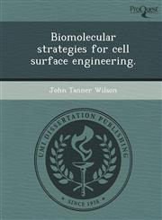 Biomolecular strategies for cell surface engineering.,124378380X,9781243783806