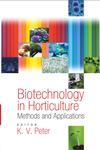 Biotechnology in Horticulture Methods and Applications,9381450919,9789381450918