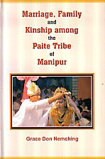 Marriage, Family and Kinship among the Paite Tribe of Manipur 1st Edition,8180695085,9788180695087