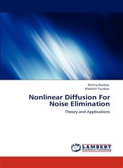Nonlinear Diffusion For Noise Elimination,3848442906,9783848442904