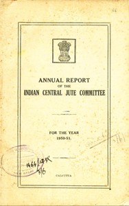 Annual Report of the Indian Central Jute Committee : For the Year - 1950-51