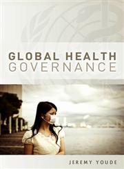 Global Health Governance,074565309X,9780745653099
