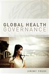 Global Health Governance,074565309X,9780745653099