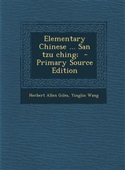 Elementary Chinese ... San Tzu Ching; - Primary Source Edition,1294412493,9781294412496