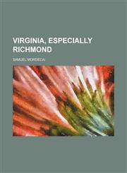 Virginia, especially Richmond,1150764295,9781150764295