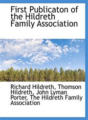 First Publicaton of the Hildreth Family Association,1140564110,9781140564119