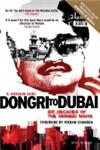 Dongri to Dubai Six Decades of the Mumbai Mafia,8174368949,9788174368942