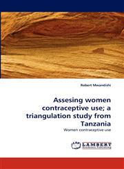 Assesing Women Contraceptive Use; A Triangulation Study from Tanzania,3838360540,9783838360546