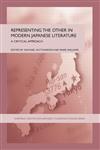Representing the Other in Modern Japanese Literature A Critical Approach,0415361869,9780415361866