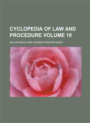 Cyclopedia of Law and Procedure Volume 10,1236848233,9781236848239