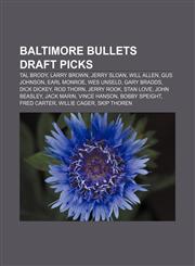 Baltimore Bullets draft picks Tal Brody, Larry Brown, Jerry Sloan, Will Allen, Gus Johnson, Earl Monroe, Wes Unseld, Gary Bradds, Dick Dickey,1155657934,9781155657936