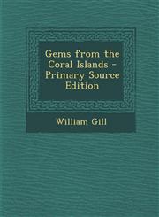 Gems from the Coral Islands - Primary Source Edition,1293608572,9781293608579