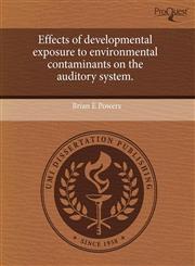 Effects of developmental exposure to environmental contaminants on the auditory system.,1243618868,9781243618863