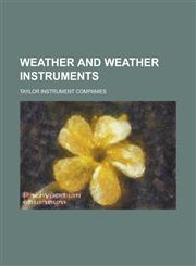 Weather and Weather Instruments,1152160117,9781152160118
