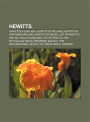 Hewitts Hewitts of England, Hewitts of Ireland, Hewitts of Northern Ireland, Hewitts of Wales, List of Hewitts and Nuttalls in England,1157849458,9781157849452