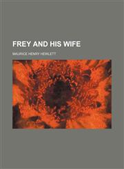 Frey and His Wife,1151730491,9781151730497