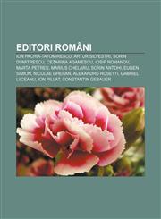 Editori români Ion Pachia-Tatomirescu, Artur Silvestri, Sorin Dumitrescu, Cezarina Adamescu, Iosif Romanov, Marta Petreu, Marius Chelaru,1232175943,9781232175940