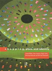 Shopping, Place and Identity 1st Edition,041515460X,9780415154604
