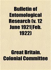 Bulletin of Entomological Research (v. 12 June 1921|Feb. 1922),1153308940,9781153308946