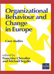 Organizational Behaviour and Change in Europe Case Studies,0803979096,9780803979093
