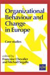 Organizational Behaviour and Change in Europe Case Studies,0803979096,9780803979093