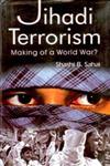 Jihadi Terrorism Making of a World War?,8121209056,9788121209052