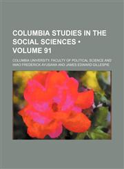 Columbia studies in the social sciences (Volume 91),1154337677,9781154337679