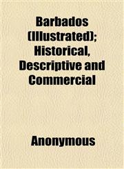 Barbados (Illustrated); Historical, Descriptive and Commercial,1151908770,9781151908773