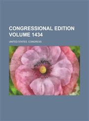Congressional Edition Volume 1434,1236977890,9781236977892