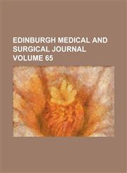 Edinburgh medical and surgical journal Volume 65,1153851644,9781153851640