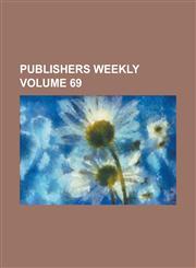 Publishers Weekly Volume 69,1234251310,9781234251314
