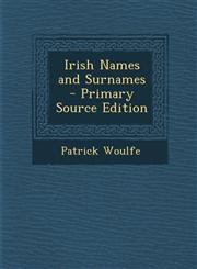 Irish Names and Surnames - Primary Source Edition,1294834185,9781294834182