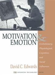 Motivation and Emotion Evolutionary, Physiological, Cognitive, and Social Influences 1998 Edition,0761908323,9780761908326