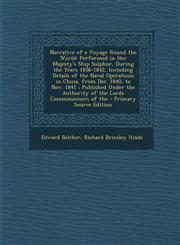 Narrative of a Voyage Round the World Performed in Her Majesty's Ship Sulphur, During the Years 1836-1842, Including Details of the Naval Operations,1293538108,9781293538104