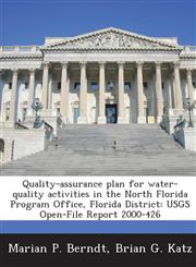 Quality-assurance plan for water-quality activities in the North Florida Program Office, Florida District USGS Open-File Report 2000-426,1288874006,9781288874002