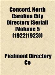 Concord, North Carolina City Directory [Serial] (Volume 5 (1922|1923)),1153371235,9781153371230