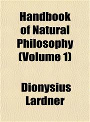 Handbook of Natural Philosophy (Volume 1),1152763903,9781152763906