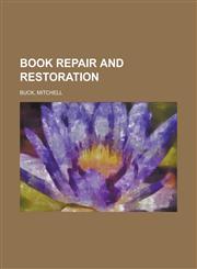Book Repair and Restoration,1153648385,9781153648387
