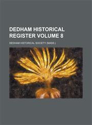 Dedham historical register Volume 8,1130755886,9781130755886