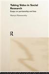 Taking Sides in Social Research Essays on Partisanship and Bias,0415202868,9780415202862