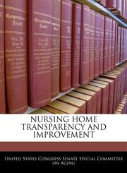 NURSING HOME TRANSPARENCY AND IMPROVEMENT,1240548001,9781240548002