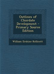 Outlines of Chordate Development - Primary Source Edition,1293145394,9781293145395
