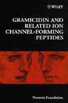 Gramicidin and Related Ion Channel-Forming Peptides - No. 225,0471988464,9780471988465