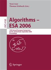 Algorithms - ESA 2006 14th Annual European Symposium, Zurich, Switzerland, September 11-13, 2006, Proceedings,3540388753,9783540388753