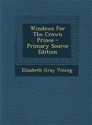 Windows for the Crown Prince - Primary Source Edition,1293659991,9781293659991